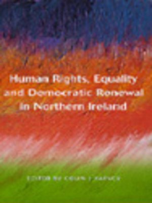 cover image of Human Rights, Equality and Democratic Renewal in Northern Ireland
